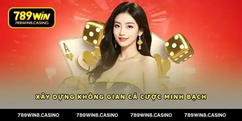 Xây dựng không gian cá cược trực tuyến minh bạch, an toàn