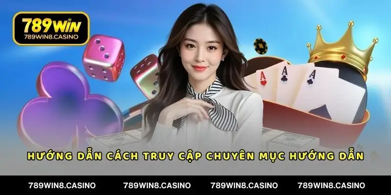 Hướng dẫn tân binh cách truy cập chuyên mục hướng dẫn